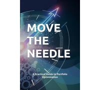 Move the Needle: A Practical Guide to Portfolio Optimization