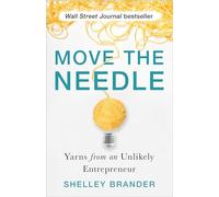 Move the Needle: Yarns from an Unlikely Entrepreneur