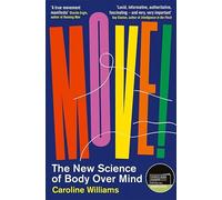 Move!: The New Science of Body Over Mind