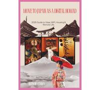 MOVE TO JAPAN AS A DIGITAL NOMAD: 2025 Guide to Visas, WiFi, Housing & Remote Life.