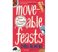 Moveable Feasts : A FINANCIAL TIMES BEST FOOD & DRINK BOOK OF THE YEAR