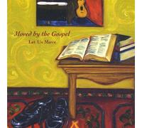 Moved By the Gospel Let Us Move