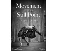Movement at the Still Point : An Ode to Dance