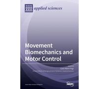 Movement Biomechanics and Motor Control