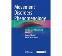 Movement Disorders Phenomenology: Therapy and Management, Volume II