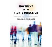 Movement in the Rights Direction : An Ethnography of the UN Human Rights Committee