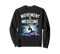 Movement Is Medicine Exercise Therapy Sports Medicine Sweatshirt