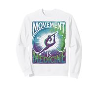 Movement Is Medicine Exercise Therapy Sports Medicine Sweatshirt