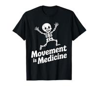Movement is Medicine Skeleton Fitness Motivation Therapy T-Shirt