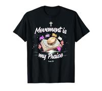 Movement is My Praise Dancing Christian Worship Dancer Girl T-Shirt