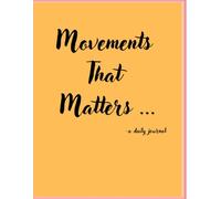 Movement That Matters: A Daily Journal