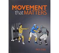 Movement That Matters: A Practical Approach to Developing Optimal Functional Movement Skills