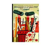 Movements in Art Since 1945: Issues and Concepts (World of Art S.)
