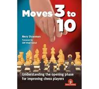 Moves 3 to 10: Understanding the Opening Phase for Improving Chess Players