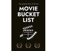 Movie Bucket List -The Greatest Films of All Time: 175 Must See Movies - 7 Categories - Great Gift for Movie Lovers