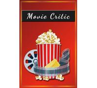 Movie Critic Journal: personal film review log book for movie critics