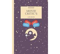Movie Critic’s log book: Movie Rating takes notes highlights Journal for Serious Movie Buffs and Film Students.