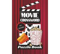 Movie Crossword Puzzle Book: Easy to Read Print about Movies, Awards, and More | 6x9 inches, 110 pages | 50+ Puzzles ... Perfect for Kids, Teens, and Adults