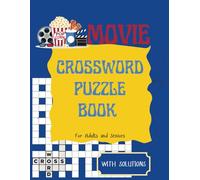 Movie Crossword Puzzle Book for Adults & Seniors: Test Your Cinema Knowledge with 100 Fun & Challenging Large Print Crosswords