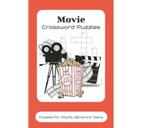 Movie Crossword Puzzles: Crossword Puzzles with Easy to Read Print about Movies, Cinematography and More | 6x9 inches, 120 pages | 50+ Puzzles ... Gift for Vacations, Holidays and Relaxation