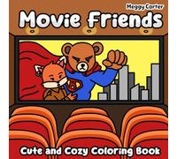 Movie Friends Cute and Cozy Coloring Book: Bold and Easy for adults and teens, Film inspirations, Illustrations with thick lines