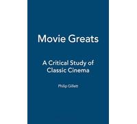 Movie Greats: A Critical Study of Classic Cinema