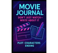 Movie Journal: Don’t Just Watch - Write About It