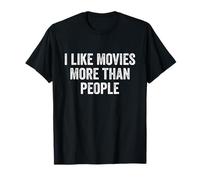 Movie Lover I Like Movies More Than People T-Shirt