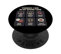 Movie Lover Things I Do in My Spare Time Funny Film Buff PopSockets Adhesive PopGrip