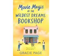 Movie Magic at the Wildest Dreams Bookshop: New for 2026, a swoony YA rom-com: Book 3
