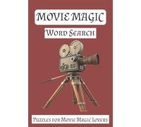 MOVIE MAGIC WORD SEARCH PUZZLES FOR MOVIE MAGIC LOVERS