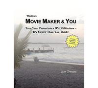 Movie Maker & You: Turn Your Photos into a DVD Slideshow - It's Easier Than You Think!