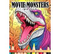 Movie Monsters Mashup Coloring Book: Color in Epic Scenes from Popular Monster Films