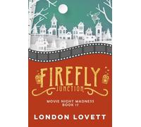 Movie Night Madness (Firefly Junction Cozy Mystery)