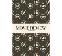 Movie Review Log Book: Track Movies You Have Watched or Want to Watch | Create a Moving Review for Movies Watched - Pause and Play Cover Design