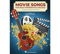 Movie Songs for Solo Fingerstyle Ukulele.: 25 Arrangements With Tab Arranged by Fred Sokolow