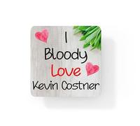 Movie Star Coaster Gift - I Bloody Love Kevin Costner - Cute Novelty Fun Birthday Present