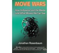 Movie Wars: How Hollywood and the Media Limit What Movies We Can See