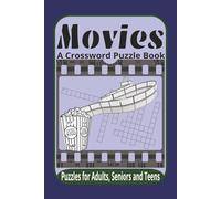 Movies A Crossword Puzzle Book Puzzles for Adults, Seniors and Teens: Crossword Puzzles with Easy to Read Print about Movies, Movie Titles, Movie ... … Gift for Vacations, Holidays and Relaxation