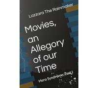 Movies, an Allegory of our Time: Hero Syndrome, Part I
