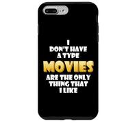Movies are the only thing that I like Film Director Movie Case for iPhone 7 Plus/8 Plus