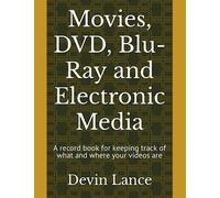 Movies, DVD, Blu-Ray and Electronic Media: A record book for keeping track of what and where your videos are