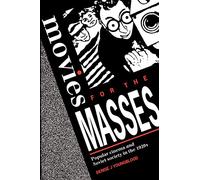 Movies for the Masses: Popular Cinema and Soviet Society in the 1920s