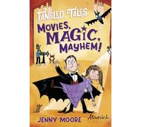 Movies, Magic, Mayhem! / Bites, Camera, Action! (Tangled Tales)