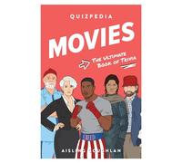 Movies Quizpedia: The ultimate book of trivia