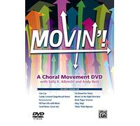 Movin'! A Choral Movement DVD: Featuring Staging for: Can-Can / Candy-Covered Gingerbread House / Fa La La La La! / Fill Your Life with Music / Good News, Great Joy! / I'm Bound for Glory! / Movin' in the Right Direction / Rock, Paper, Scissors / Sing, Si