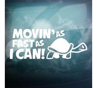 MOVIN AS FAST AS I CAN Turtle Slow Funny Car/Bumper JDM EURO Vinyl Decal Sticker (White)