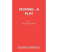 Moving: A Play (Acting Edition S.)