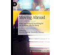 Moving Abroad: Risks and Rewards Searching for an Academic Life Far Away