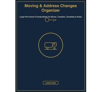 Moving & Address Changes Organizer: Large Print Home & Family Binder for Moves, Transfers, Checklists & Notes